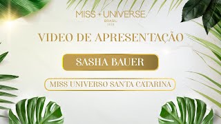 SASHA BAUER  MISS UNIVERSO SANTA CATARINA 2023 [upl. by Aerbua]