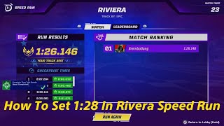 How to set a time of 128 in Riviera Speed Run  EASY GUIDE [upl. by Tloc]