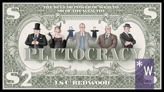 Plutocracy 02 Leverage the Fed 45 [upl. by Oliva655]