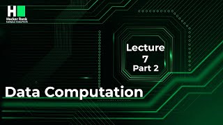 Data Computation  Lecture 7 part 2 [upl. by Arodoet]