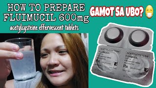 HOW TO PREPARE FLUIMUCIL 600mg tablets  Effective na Gamot sa Ubo [upl. by Weixel394]