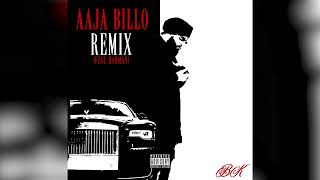 BK  Aaja Billo Remix feat Harman [upl. by Terrab84]