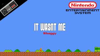 Shaggy — It Wasnt Me 8Bit Cover  NES Soundfont Remix  Meme Songs [upl. by Nylaroc]