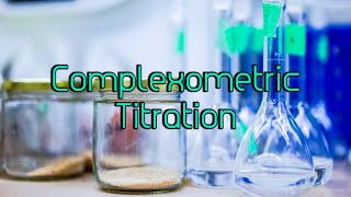 32 Complexometric Titration  PA1  TPL [upl. by Sparhawk]