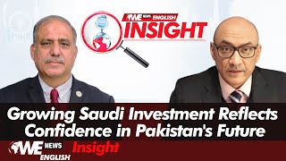 Saudi Arabia Commits to Invest 28 billion US Dollars in Pakistan during October 2024  WE Insight [upl. by Halueb]