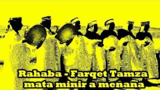 Rahaba  Farqet Tamza  mata minir a menana [upl. by Arzed424]