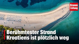 Berühmtester Strand Kroatiens ist plötzlich weg  kronetv NEWS [upl. by Irrem711]