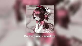 On The Floor sped up reverb  removeface x Lumi Athena [upl. by Kiley]