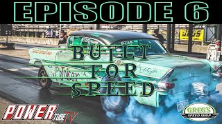 Built For Speed  Episode 6 [upl. by Soilisav]