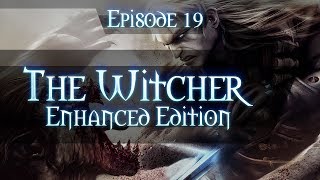 Lets Play The Witcher Enhanced Edition  Gameplay Walkthrough  Part 19  Chapter 2 [upl. by Travis878]