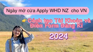 121 Ngày Mở của Apply Visa Working Holiday New Zealand 2024 dành cho Việt Nam [upl. by Wenona]