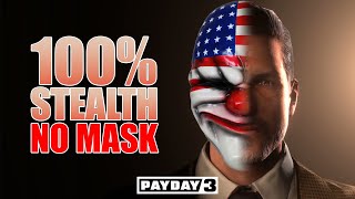 NO MASK Full Stealth in Payday 3 No Rest For the Wicked [upl. by Adehsor]