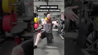 MYOFASCIAL STRETCHING EXERCISES FOR THE ADDUCTOR LONGUS MUSCLE Shorts [upl. by Malva]