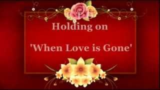 LTD   Holding on when Love is Gone  Video [upl. by Ethban820]