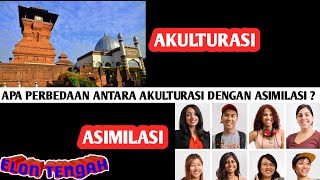 Perbedaan Akulturasi Dengan Asimilasi Yang Kamu Harus Ketahui [upl. by Herzog]