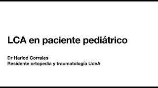 LCA EN PACIENTE PEDIATRICO [upl. by Htinnek403]