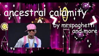 Ancestral Calamity  MrSpaghetti and more Extreme Demon [upl. by Bigelow]