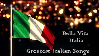 Greatest Italian Songs  Bella Vita Italia  1 Hour [upl. by Yevol383]