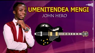 UMENITENDEA MENGI  JOHN HERO OFFICIAL LYRIC VIDEO [upl. by Moran]