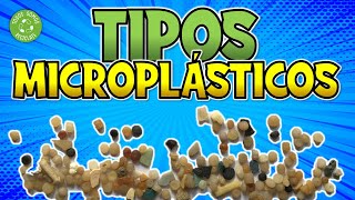 ⚠️ TIPOS de MICROPLÁSTICOS MÁS ABUNDANTES  ¿De DÓNDE vienen y CÓMO se GENERAN MÍRALO 😱 [upl. by Thetos]