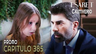 Esaret  Cautiverio  Capitulo 385 en Español  Promo novelasturcas seriesturcas esaret [upl. by Malloy983]