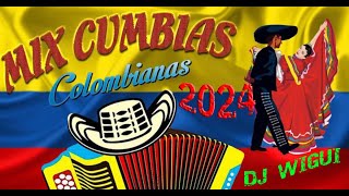 CUMBIA COLOMBIANA MIX 2024  DJ WIGUI [upl. by Suoiradal310]