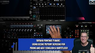 Yamaha Montage M basics Tutorial  Scene Memory Mixing 12 and AEG English amp sub [upl. by Pauiie]