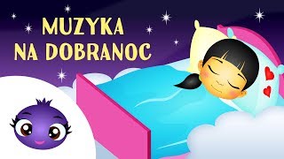 Muzyka na dobranoc dla dzieci [upl. by Eulalia]