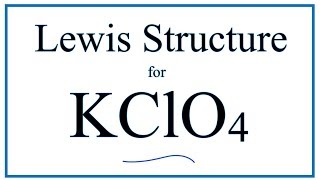 How to Draw the Lewis Dot Structure for KClO4 Potassium perchlorate [upl. by Alemahs949]