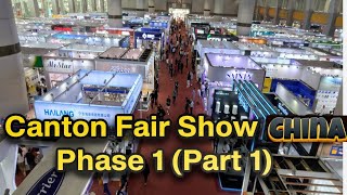 Canton Fair Show in Guangzhou China Phase 1 [upl. by Mcnair]