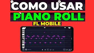 Como Usar o Piano Roll do Fl Mobile [upl. by Neit]