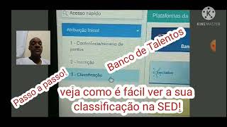 Passo a passo pra ver classificação na SED Banco de Talentos [upl. by Lotus702]