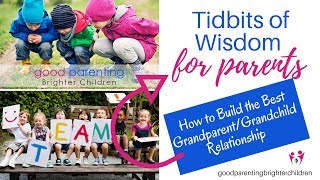 Grandparents How to Build the Best GrandparentGrandchild Relationship [upl. by Donella167]