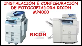 Instalación de fotocopiadora RICOH MP4000  Descargar drivers para Ricoh MP4000  Descarga Mediafire [upl. by Aeneas]