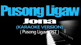 PUSONG LIGAW  Jona KARAOKE VERSION [upl. by Ileek]