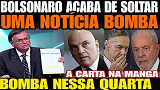 BOMBA NESSA QUARTA SAIUU A PIOR NOTÍCIA PARA LULA MORAES E STF BOLSONARO FAZ REVELAÇÃO BOMBÁSTIC [upl. by Sualkin]