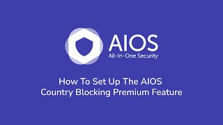 How to set up Country Blocking on AllInOneSecurity AIOS [upl. by Eisenberg]