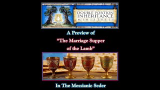 A Preview of “The Marriage Supper of the Lamb” In The Messianic Seder [upl. by Mukund]