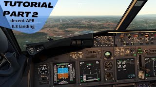 PMDG 737 Tutorial Easy Descent amp ILS Landing Guide Part 2 [upl. by Abocaj]