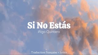 Si No Estás  Iñigo Quintero  traduction françaiselyrics [upl. by Silvester]