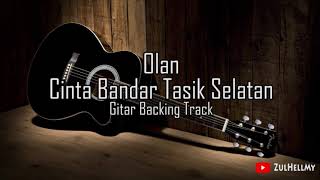 Olan  Cinta Bandar Tasik Selatan Gitar Backing Track [upl. by Nylahsoj53]