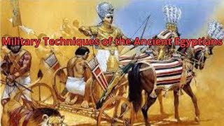 Military Techniques of the Ancient Egyptians [upl. by Radman]