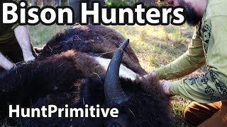 The HuntPrimitive Bison Hunters [upl. by Tijnar607]