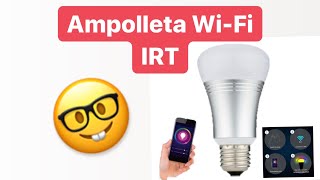 Ampolleta Wifi Smart home IRT [upl. by Ardnaeed225]