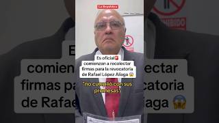 Comienzan a recolectar firmas para la REVOCATORIA de RAFAEL LÓPEZ ALIAGA shorts lr [upl. by Nelyt]