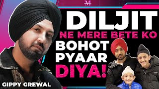 Gippy Grewal  Mere bete ki Diljit ke saath bohot acchi tuning hai  Diljit Dosanjh [upl. by Alasdair]