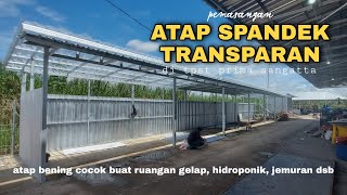 atap spandek transparan  rumah atap bening dan dinding spandek galvalume dengan rangka baja ringan [upl. by Dieter410]