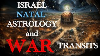 Israel at WAR Astrology  Natal and Transits [upl. by Clynes]