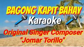 BAGONG KAPIT BAHAYKARAOKE composed by Jomar Torillo [upl. by Studnia]