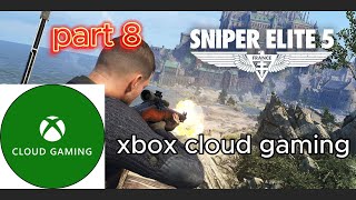 sniper elite 5 part 8  تختيم لعبت سنايبر 5 xbox cloud gaming [upl. by Lemmor]